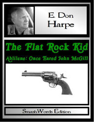 Title: The Flat Rock Kid, Author: E. Don Harpe