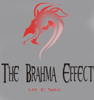 Title: The Brahma Effect Report, Author: Lee E. Shilo