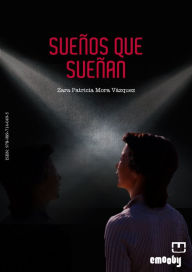 Title: Sueños Que Sueñan, Author: Zara Patricia Mora Vázquez