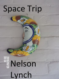 Title: Space Trip, Author: Nelson Lynch