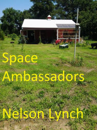 Title: Space Ambassadors, Author: Nelson Lynch