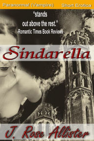 Title: Sindarella, Author: J. Rose Allister