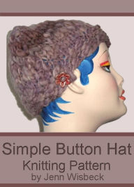 Title: Simple Button Hat Knitting Pattern, Author: Jenn Wisbeck