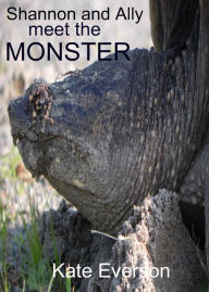 Title: Shannon and Ally Meet the Monster, Author: Kate Everson