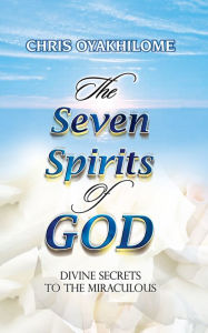 Title: Seven Spirits of God, Author: Pastor Chris Oyakhilome PhD