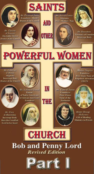 Saints and Other Powerful Women in the Church Part I
