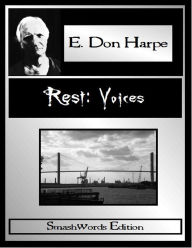 Title: Rest: Voices, Author: E. Don Harpe