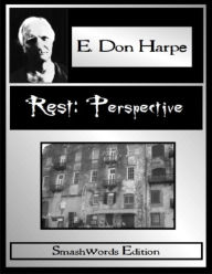 Title: Rest: Perspective, Author: E. Don Harpe