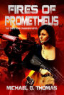 Fires of Prometheus (Star Crusades Uprising, Book 3)