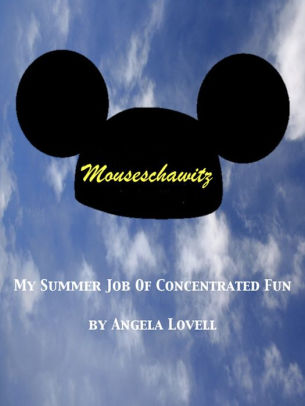 Mouseschawitz: My Summer Job Of Concentrated Fun