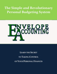 Title: Envelope Accounting: The Secret To Taking Control Of Your Personal Finances, Author: Marko Pelicon