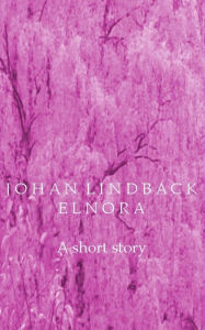 Title: Elnora, Author: Johan Lindback