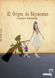 Title: El Origen De Skywoman, Author: Carmen Pombero