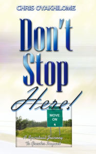 Title: Don't Stop Here, Author: Pastor Chris Oyakhilome PhD