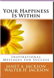 Title: Your Happiness Is Within, Author: Janet & Walter Jackson