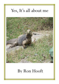 Title: Yes, it's all about me, Author: Ron Hooft