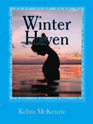 Title: Winter Haven, Author: Kebra McKenzie