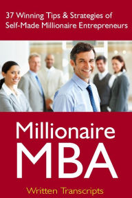 Title: 37 Winning Tips & Strategies of Self-Made Millionaire Entrepreneurs, Author: Millionaire MBA