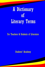 Title: A Dictionary of Literary Terms, Author: Students' Academy