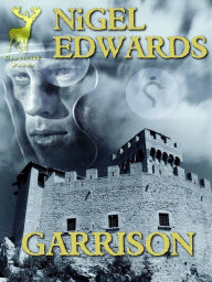 Title: Garrison (a military fantasy novelette), Author: Nigel Edwards