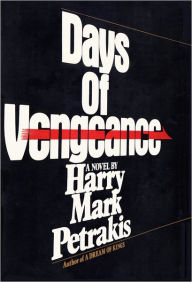 Title: Days of Vengeance, Author: Harry Mark Petrakis