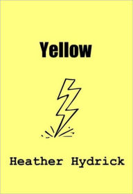 Title: Yellow, Author: Heather Hydrick