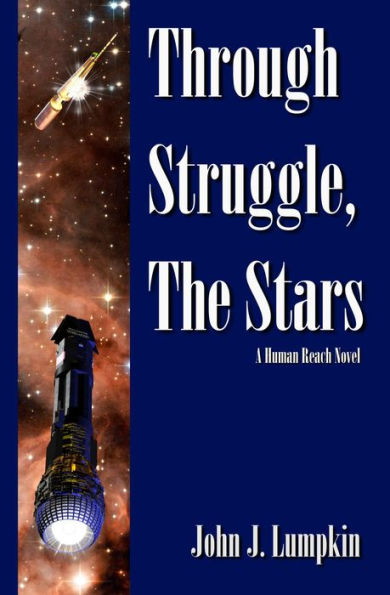 Through Struggle, the Stars (The Human Reach, #1)