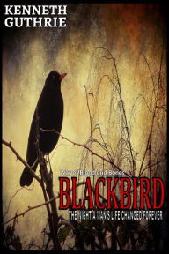 Title: The War of Blood and Bones: Blackbird, Author: Kenneth Guthrie