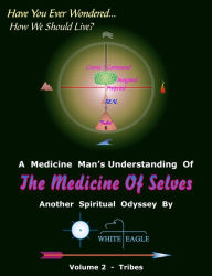 Title: The Medicine of Selves Volume 2: Tribes, Author: White Eagle