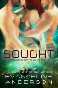 Title: Sought (Brides of the Kindred Series #3), Author: Evangeline Anderson