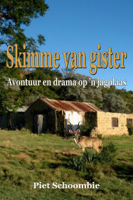 Title: Skimme van Gister, Author: Piet Schoombie