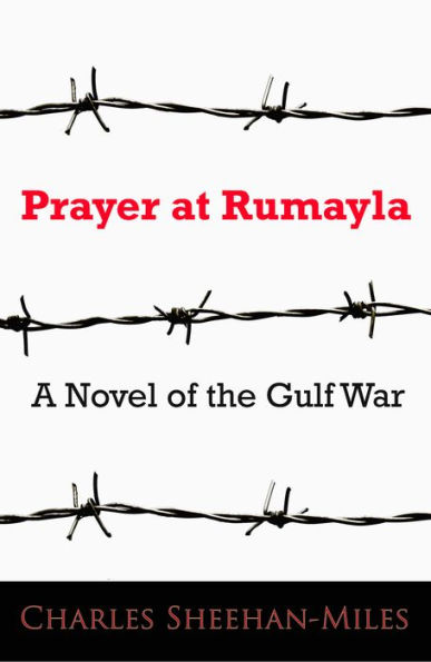 Prayer at Rumayla: A Novel of the Gulf War