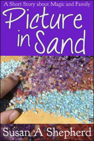 Title: Picture in Sand, Author: Susan A Shepherd