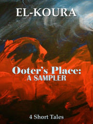 Title: Ooter's Place: A Sampler, Author: Karl El-Koura