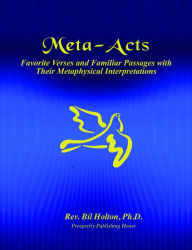 Title: Meta-Acts: Favorite Verses and Familiar Passages with Their Metaphysical Interpretations, Author: Bil Holton