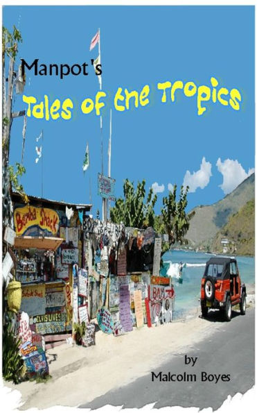 Manpot's Tales of the Tropics