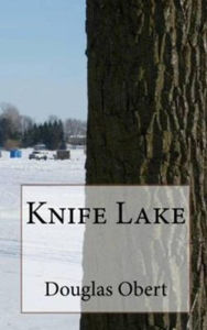 Title: Knife Lake, Author: Douglas Obert