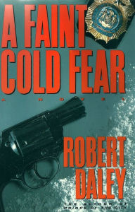 Title: A Faint Cold Fear, Author: Robert Daley