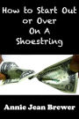How To Start Out or Over on a Shoestring