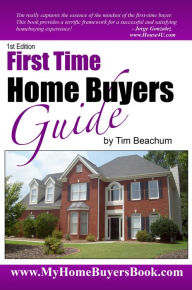 Title: First Time Home Buyers Guide, Author: Tim Beachum