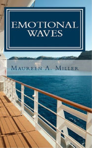 Title: Emotional Waves, Author: Maureen A. Miller