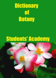 Title: Dictionary of Botany, Author: Students' Academy