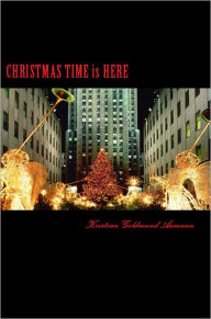 Title: Christmas Time is Here, Author: Sir Kristian Goldmund Aumann