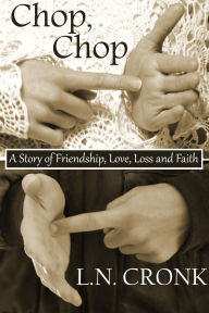 Title: Chop, Chop, Author: LN Cronk