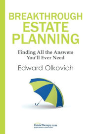 Title: Breakthrough Estate Planning, Author: Edward Olkovich