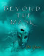 Beyond the Mask