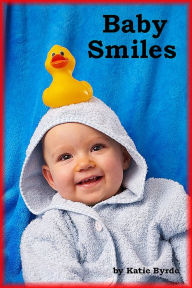 Title: Baby Smiles, Author: Katie Byrde