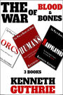 The War of Blood and Bones: Three Books in One File!