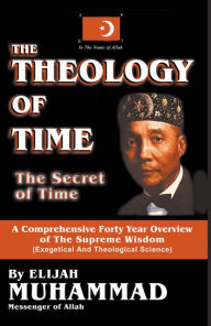 Title: The Theology of Time: Direct Transcription, Author: Elijah Muhammad