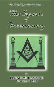 Title: The Secrets of Freemasonry, Author: Elijah Muhammad